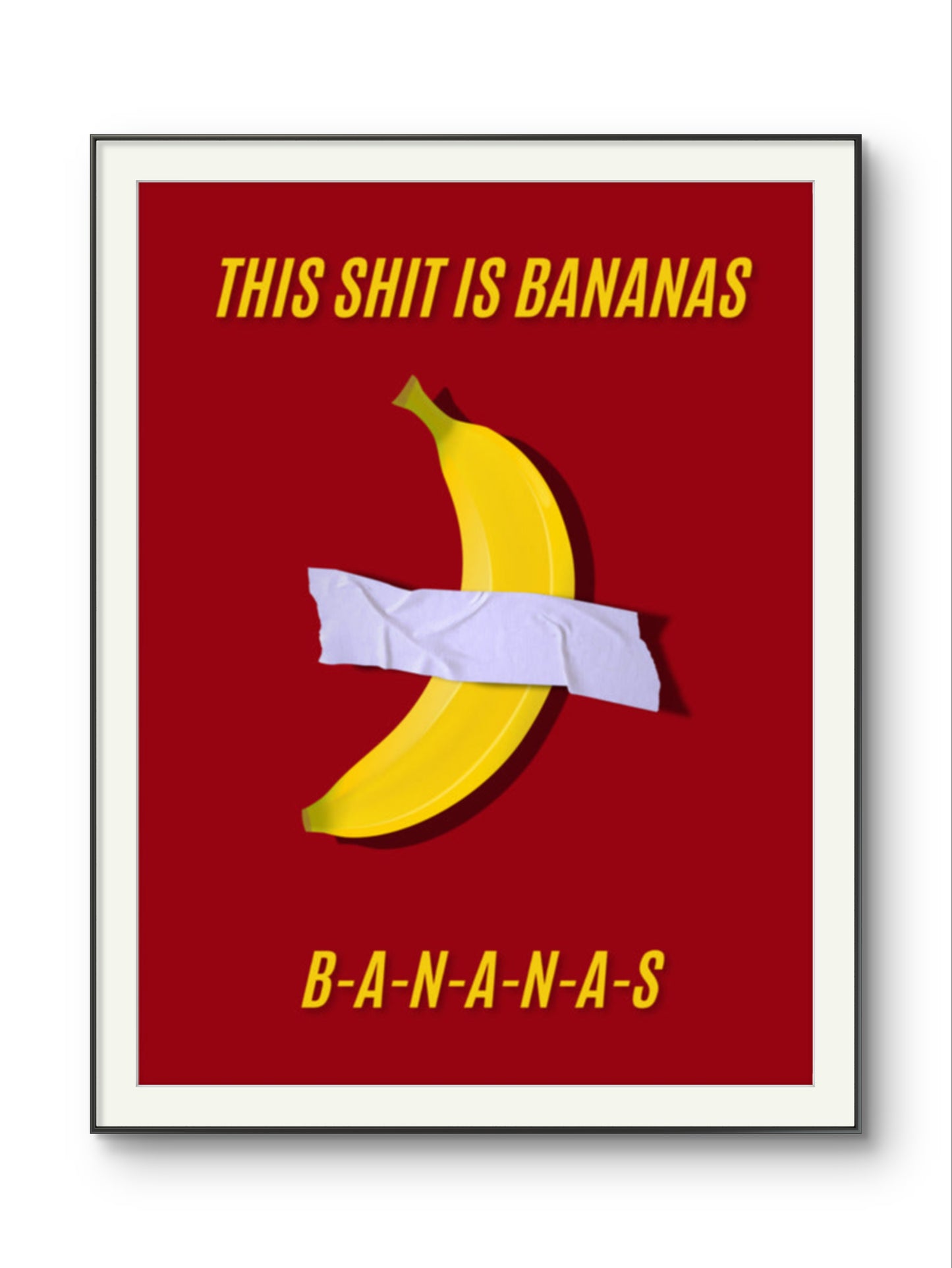 This is bananas burgundy Poster