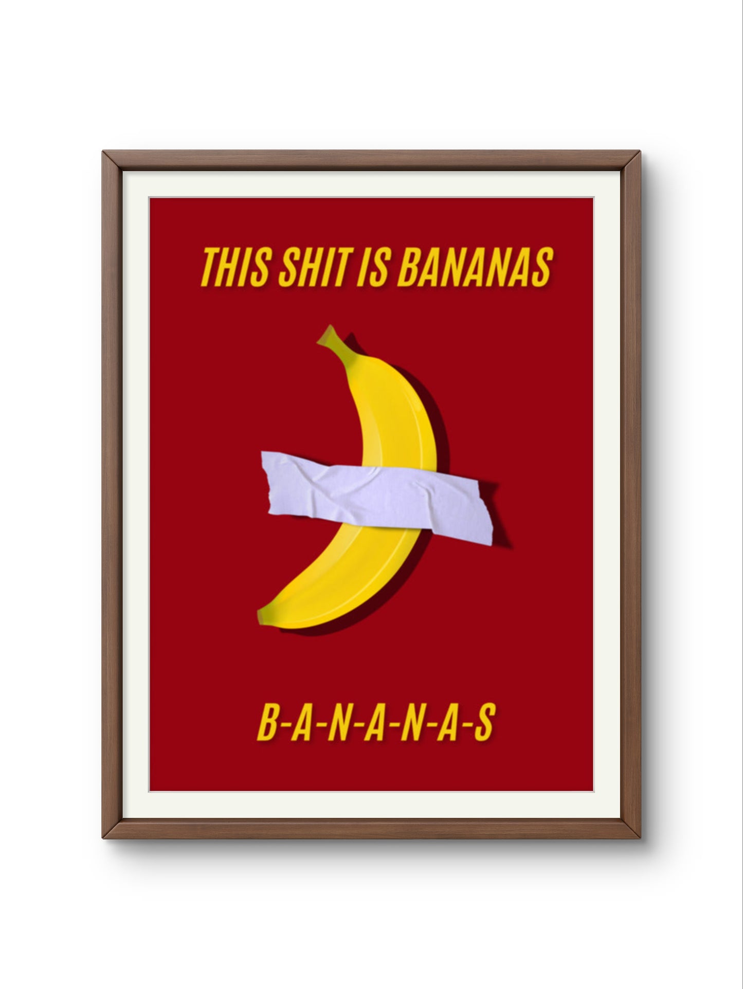 This is bananas burgundy Poster